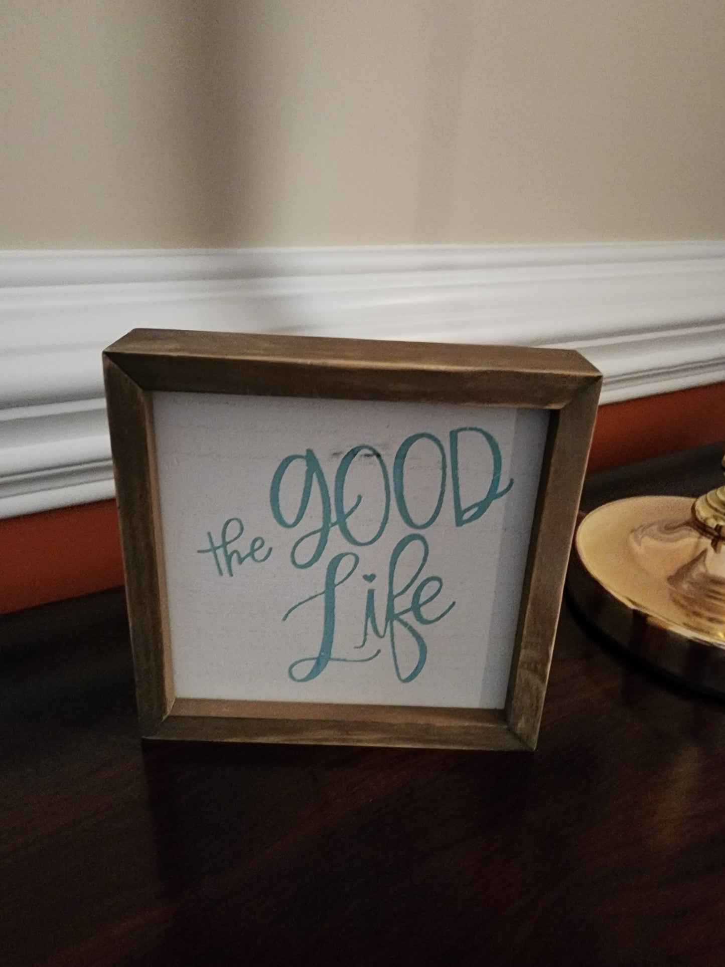 The Good Life Sign